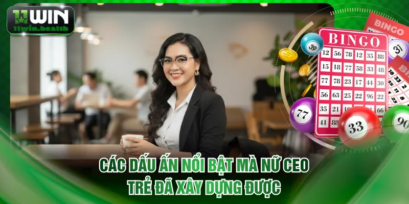 CEO Huỳnh Như - Người Phụ Nữ Quyền Lực Đứng Sau 11WIN 3 Các dấu ấn nổi bật mà nữ CEO trẻ đã xây dựng được
